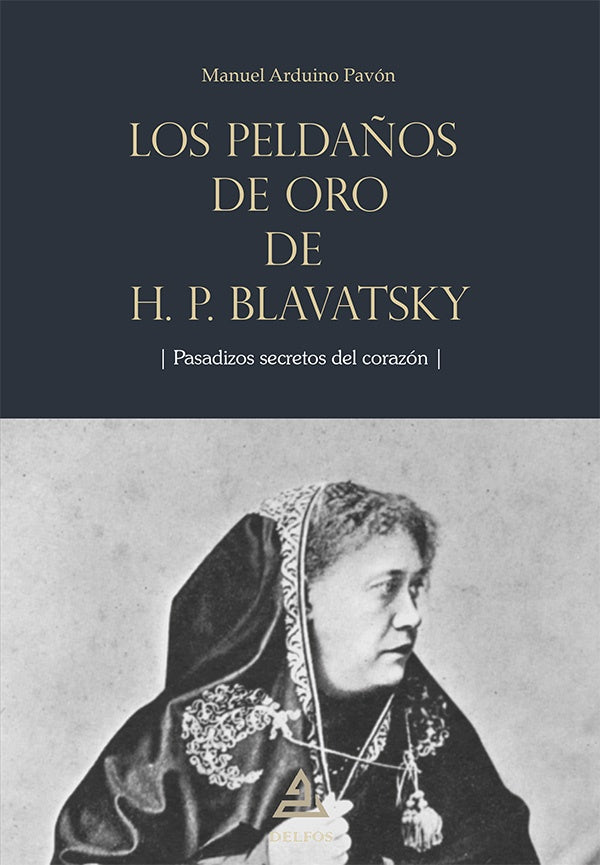 Los pelda?os de oro de H.P. Blavatsky | ManuelArduino Pavon
