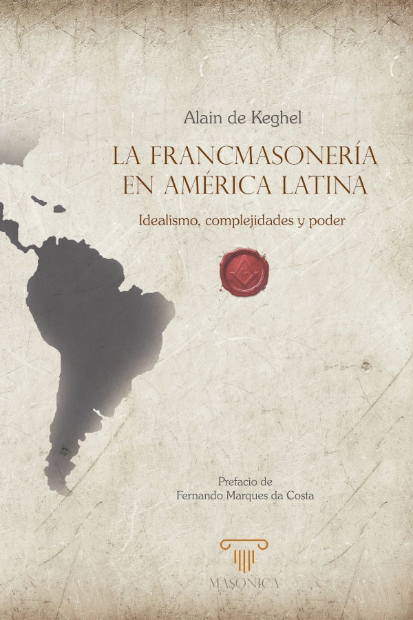 La francmasoneria en America Latina | Alainde Keghel