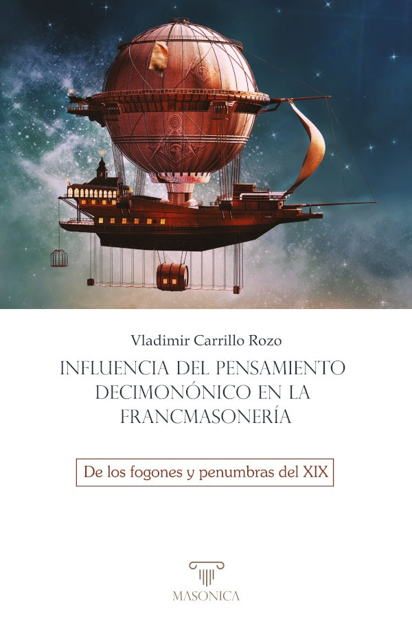 Influencia del pensamiento decimononico en la francmasoneria | VladimirCarrillo Rozo