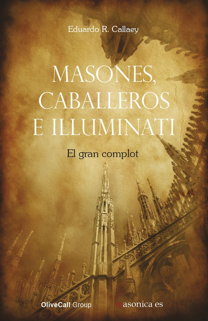 Masones, caballeros e illuminiati | EduardoR. Callaey