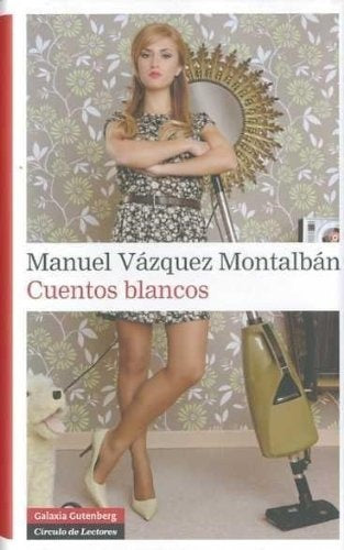 Cuentos Blancos | VAZQUEZ MONTALBAN MANUEL