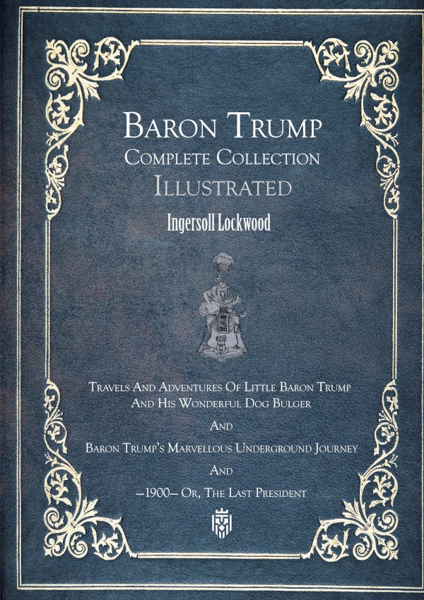 Travels And Adventures Of Little Baron Trump And His Wonderful Dog Bulger | Ingersoll Lockwood