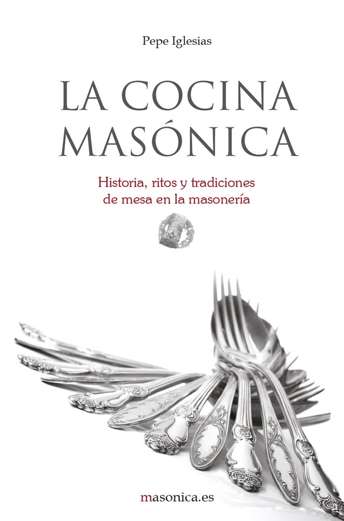 La cocina masonica | Pepe Iglesias
