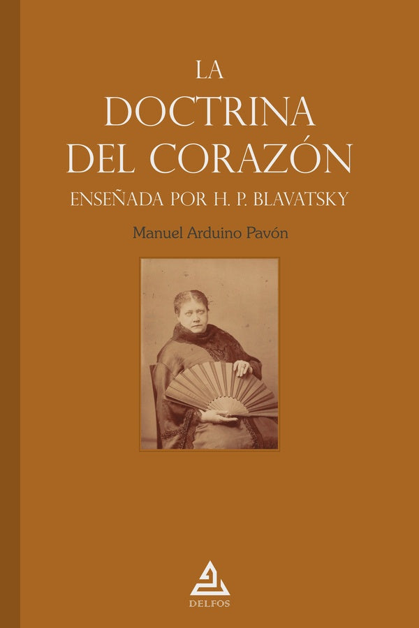 La «doctrina del corazon» ense?ada por H. P. Blavatsky | ManuelArduino Pavon