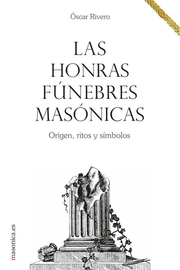 Las honras funebres masonicas | oscar Rivero