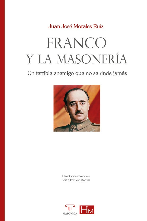 Franco y la masoneria | JuanJose Morales