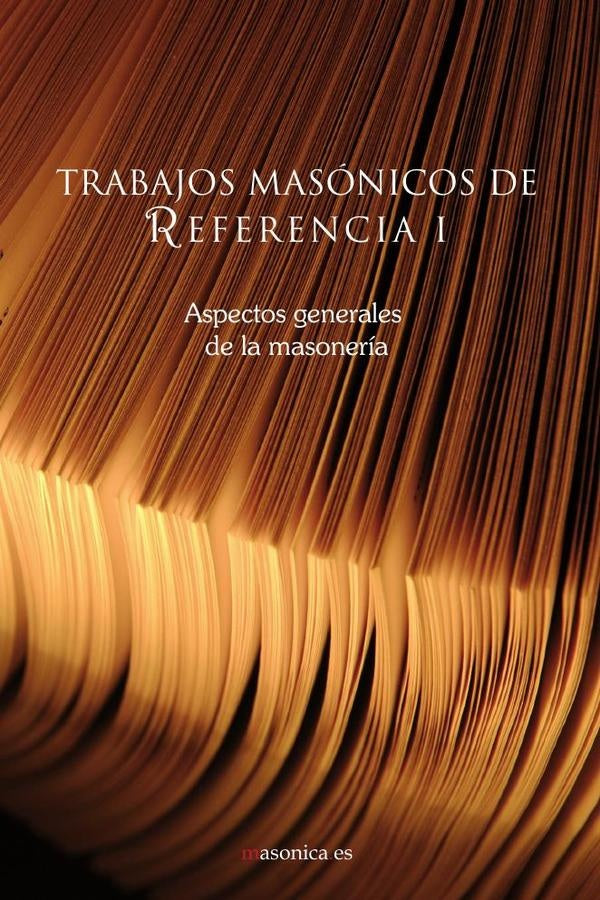 Trabajos masonicos de referencia I | Varios autores