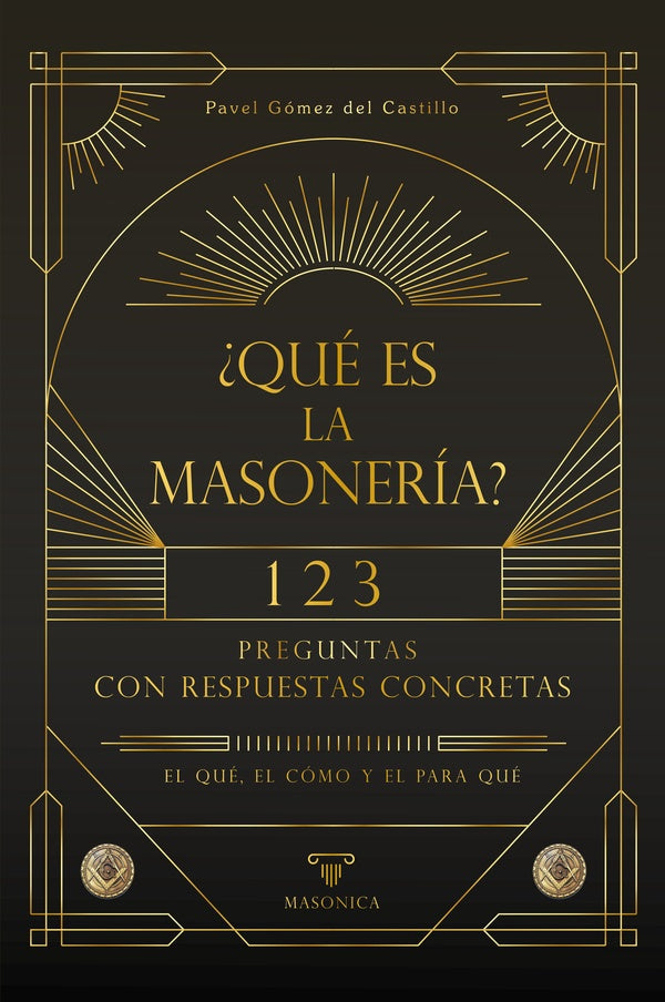 ?Que es la masoneria? | PavelGomezdel Castillo