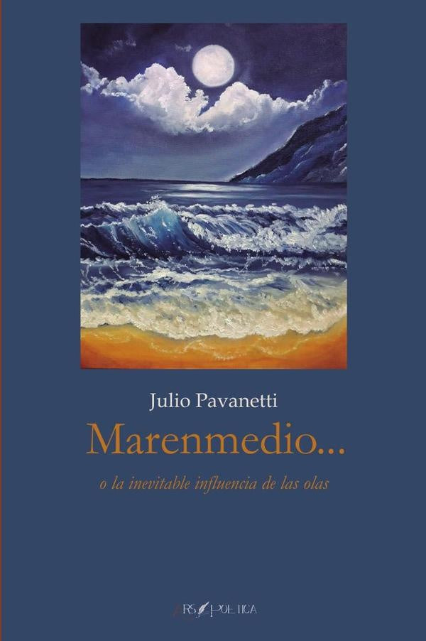 Marenmedio o la inevitable influencia de las olas | Julio Pavanetti