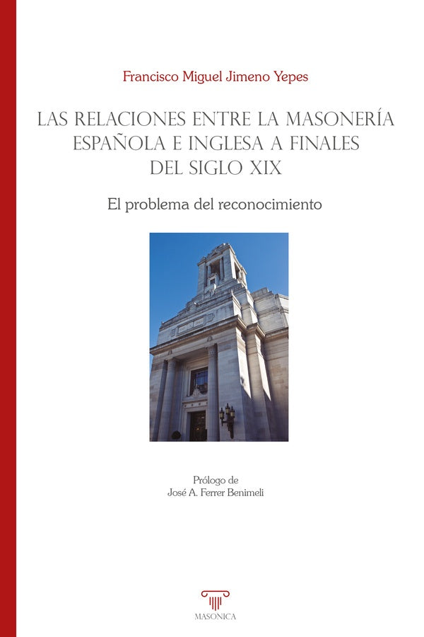 Las relaciones entre la masoneria espa?ola e inglesa a finales del siglo XIX | FranciscoMiguelJimeno Yepes