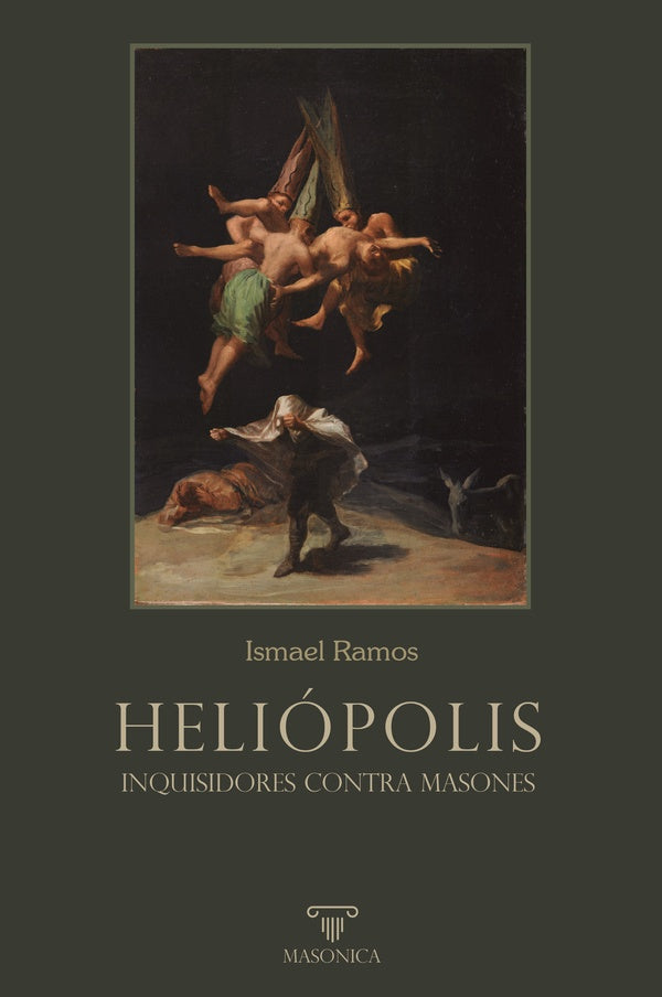 HELIoPOLIS. Inquisidores contra masones | Ismael Ramos