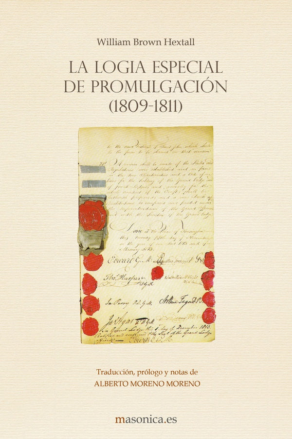 La Logia Especial de Promulgacion (1809-1811) | AlbertoMoreno Moreno