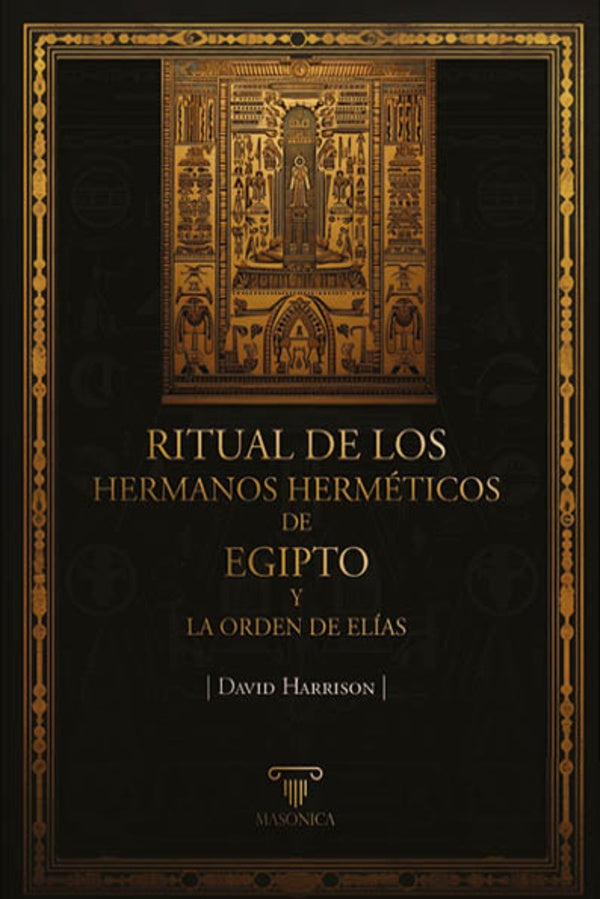 Ritual de los Hermanos Hermeticos de Egipto y La Orden de Elias | David Harrison