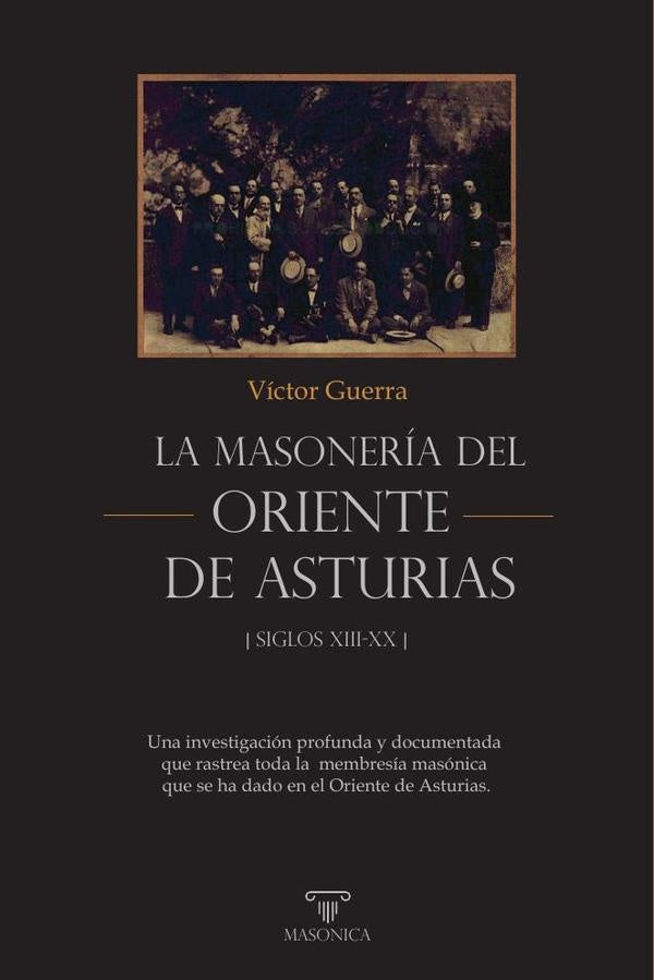 La masoneria del Oriente de Asturias | Victor Guerra