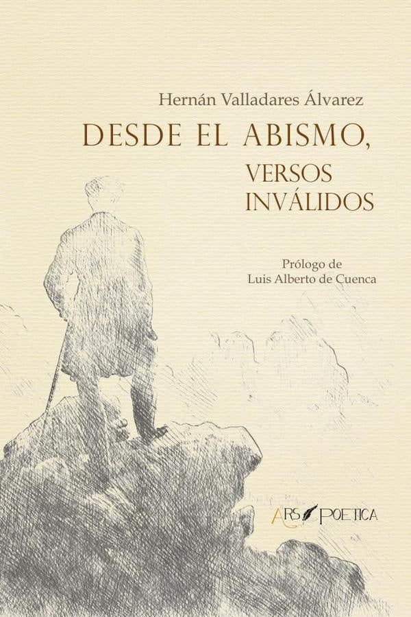 Desde el abismo, versos invalidos | Hernan Valladares