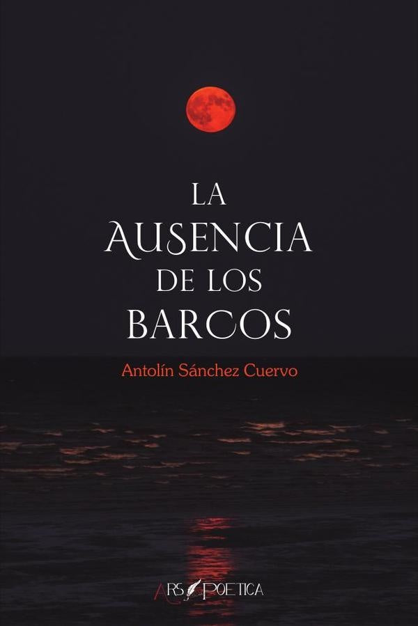 La ausencia de los barcos | AntolinSanchez Cuervo