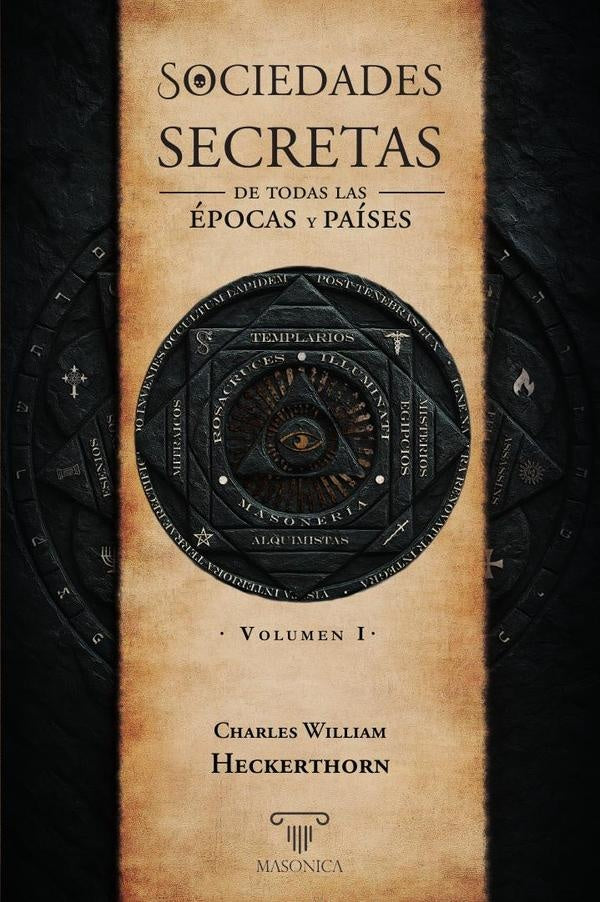Sociedades secretas de todas las epocas y paises I | CharlesWilliam Heckerthorn