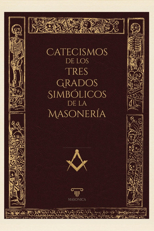 Catecismos de los tres grados simbolicos de la masoneria | Anonimo Anonimo