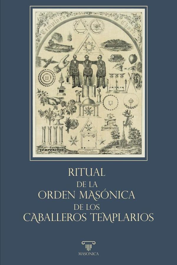 Ritual de la Orden Masonica de los Caballeros Templarios | Anonimo Anonimo