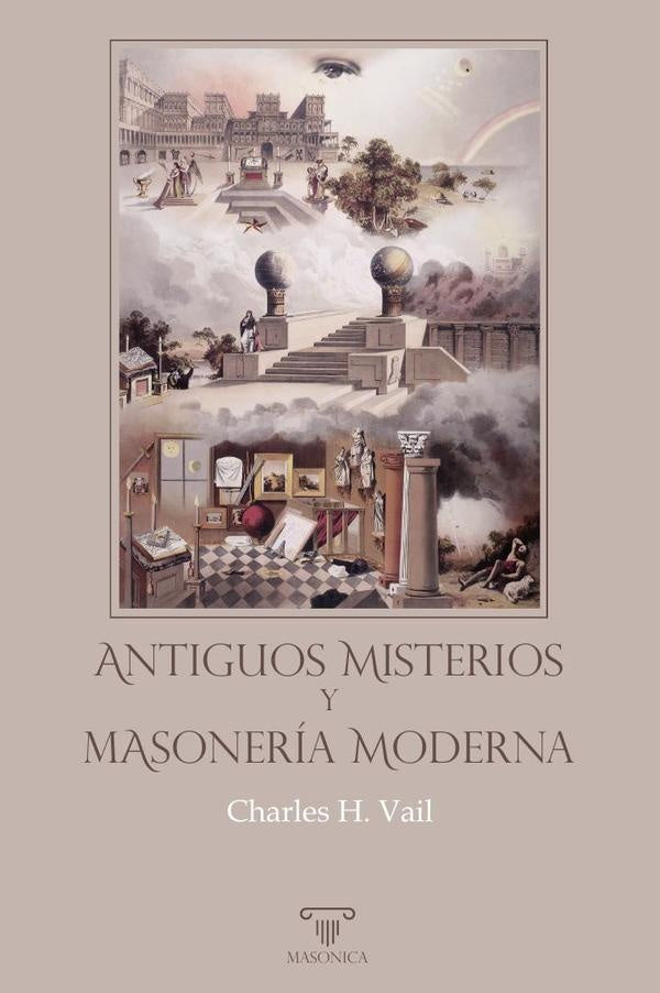 Antiguos Misterios y masoneria moderna | CharlesH. Vail