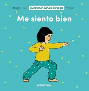 ME SIENTO BIEN. MI PRIMER LIBRITO DE YOGA | JOUANNE ELISABETH