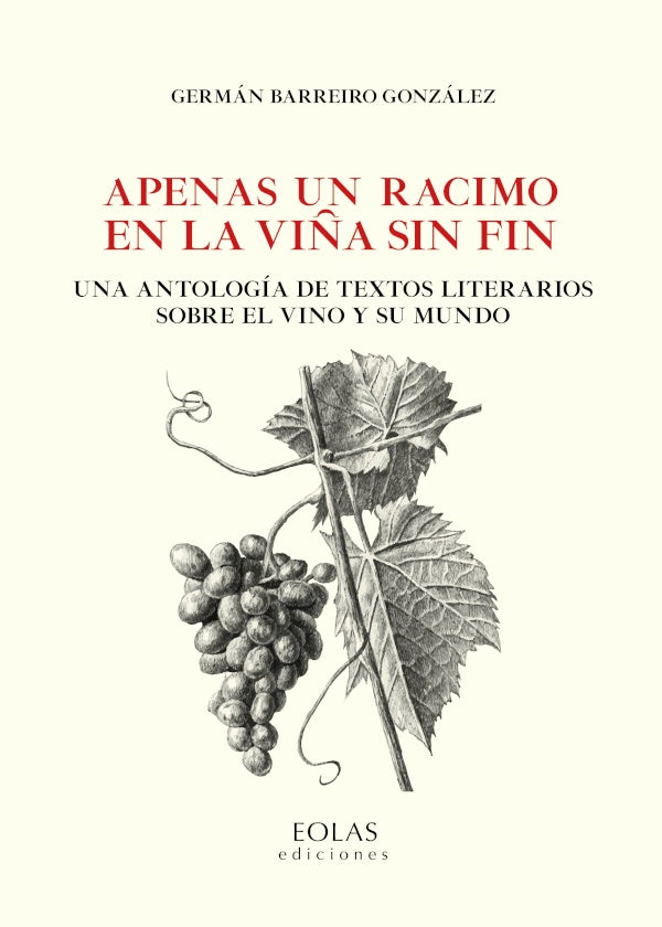 Apenas un racimo en la vi?a sin fin | German Barreiro