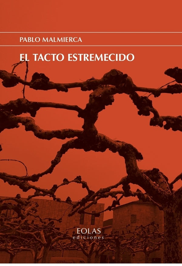 El tacto estremecido | PABLO MALMIERCA