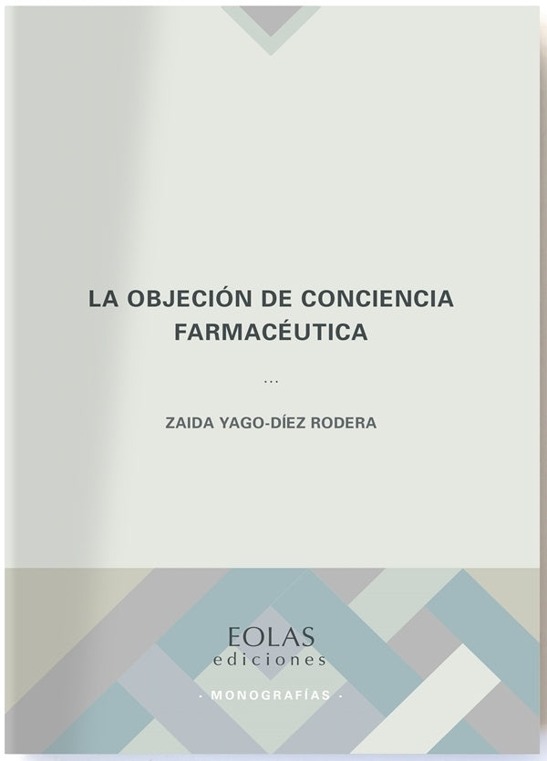 La objecion de conciencia farmaceutica | ZAIDAYAGO-DiEZ RODERA