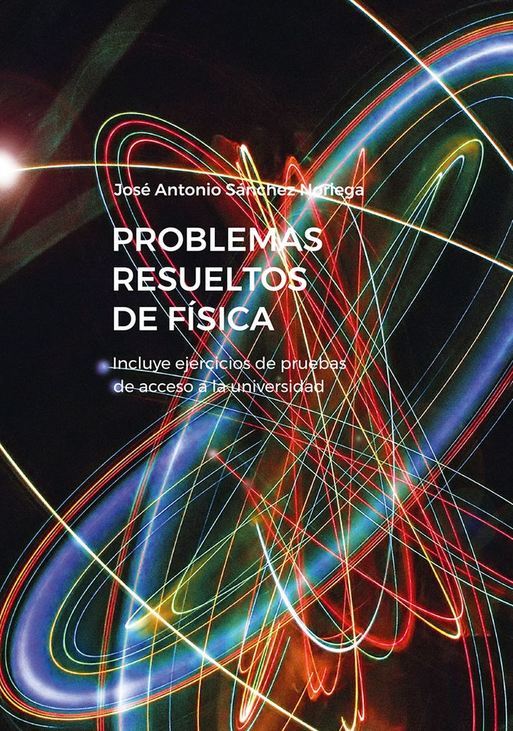 Problemas resueltos de Fisica | JoseAntonioSanchez Noriega