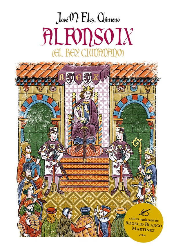 Alfonso IX (El rey ciudadano) | JOSeMARiAFERNaNDEZ CHIMENO