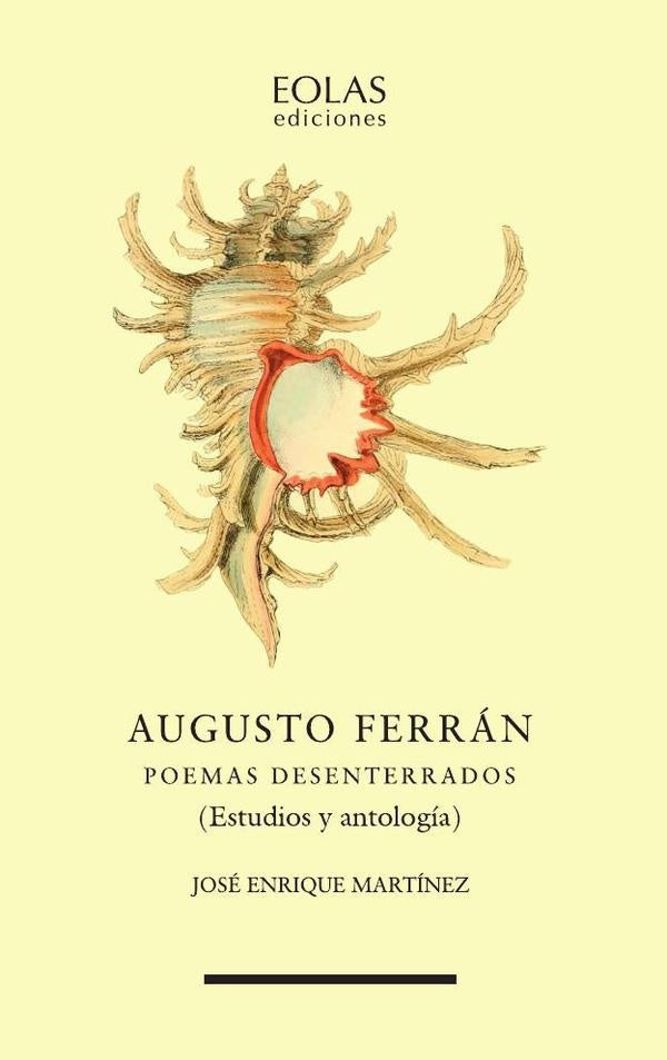 Augusto Ferran. Poemas desenterrados | JOSeENRIQUE MARTiNEZ