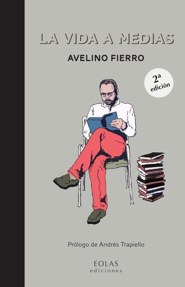 La vida a medias | AVELINO FIERRO