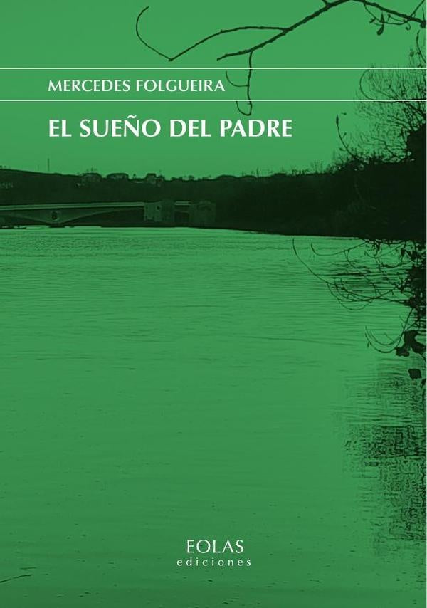 El sue?o del padre | Mercedes Folgueira