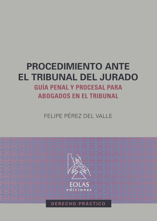 Procedimiento ante el tribunal del jurado | FELIPEPeREZDEL VALLE