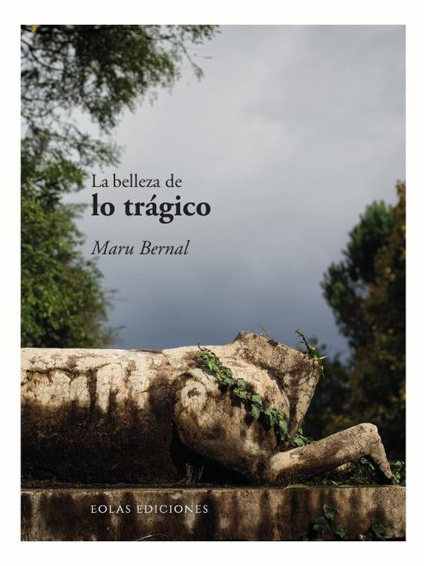 La belleza de lo tragico | Maru Bernal