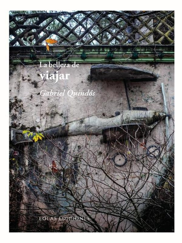 La belleza de viajar | Gabriel Quindos