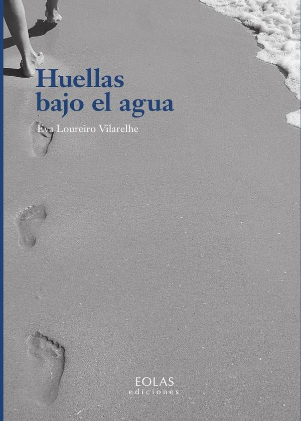 Huellas bajo el agua | EvaLoureiro Vilarelhe