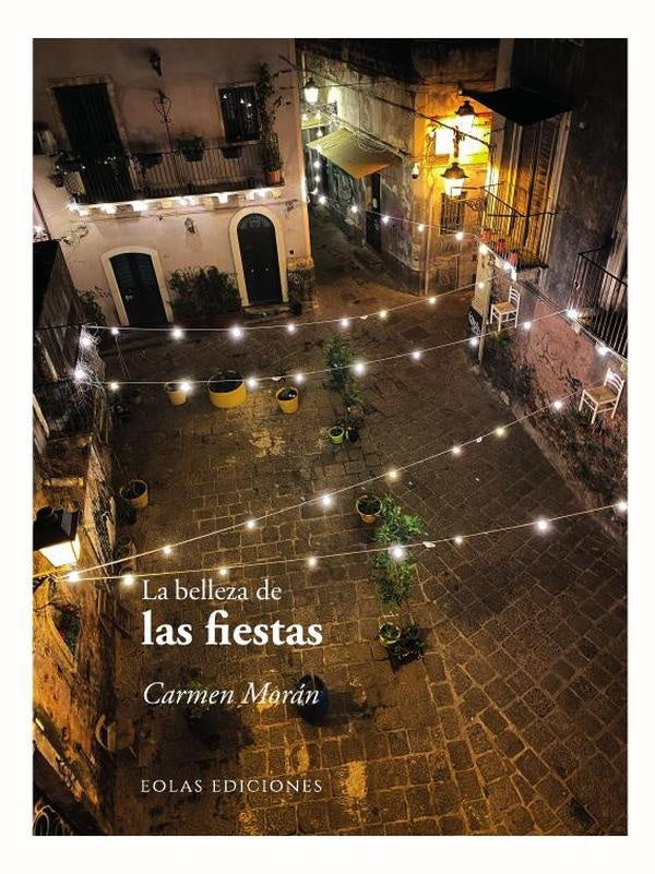 La belleza de las fiestas | Carmen Moran