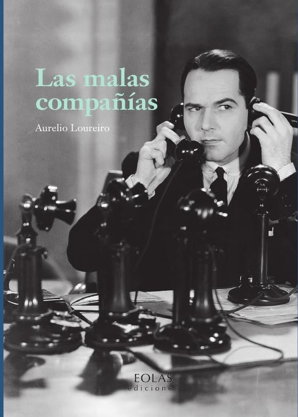 Las malas compa?ias | Aurelio Loureiro