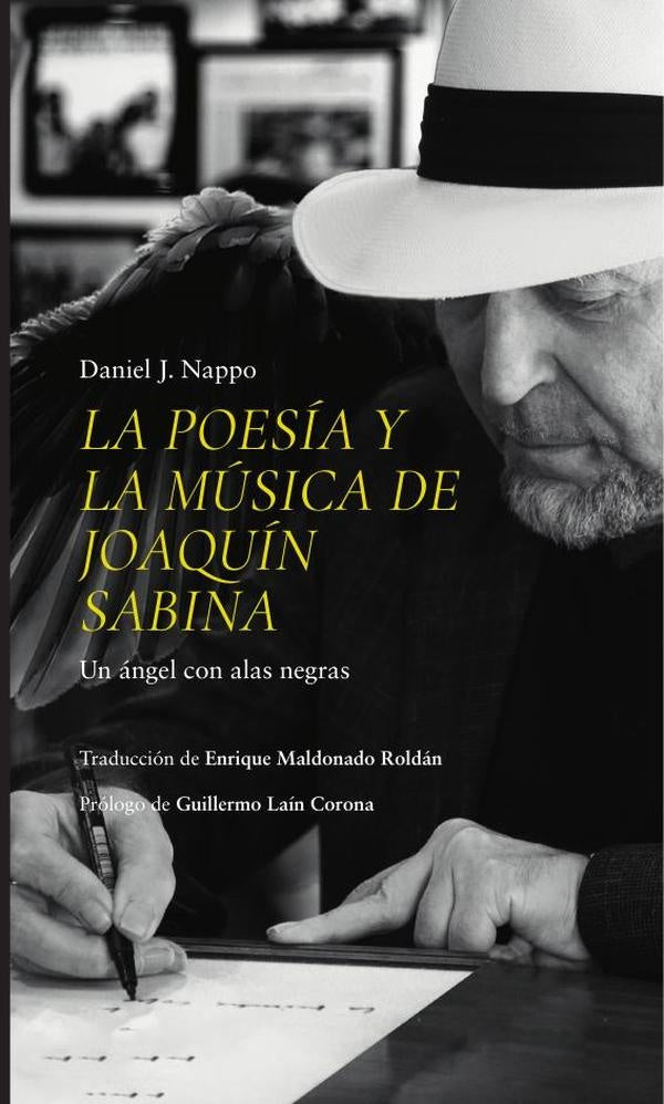 La poesia y la musica de Joaquin Sabina. Un angel con alas negras | DanielJ. Nappo