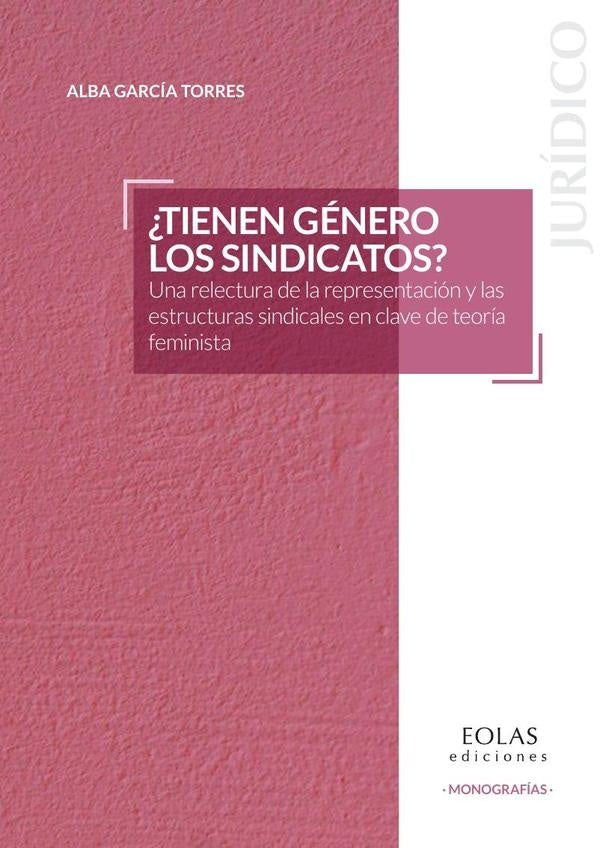 ?Tienen genero los sindicatos? | AlbaGarcia Torres