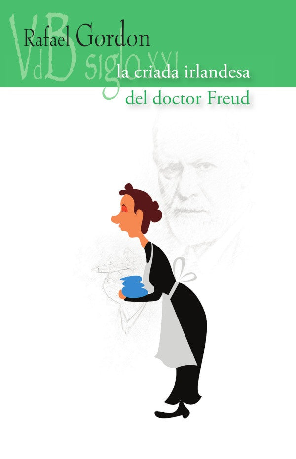 La criada irlandesa del Doctor Freud | Rafael Gordon