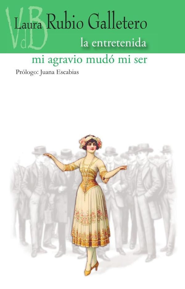 La entretenida / Mi agravio mudo mi ser | LauraRubio Galletero