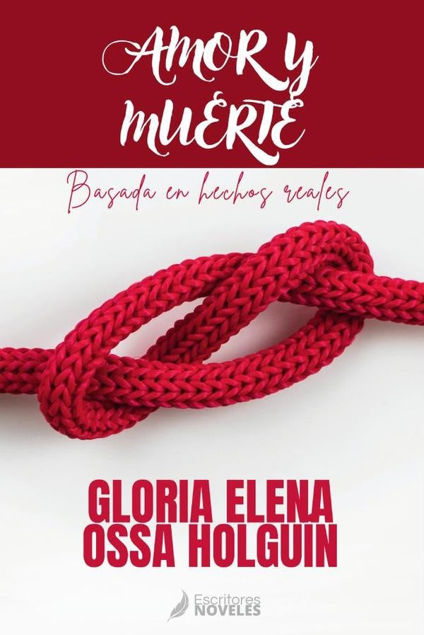Amor y muerte | GloriaElenaOssa Olguin