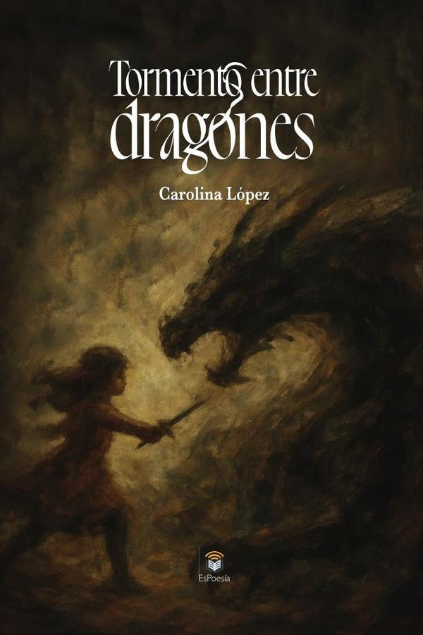 Tormento entre Dragones | CarolinaLopez Moreno