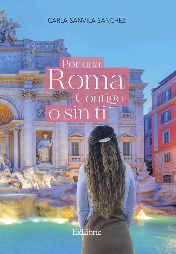 Por una Roma contigo o sin ti | CarlaSanvila Sanchez