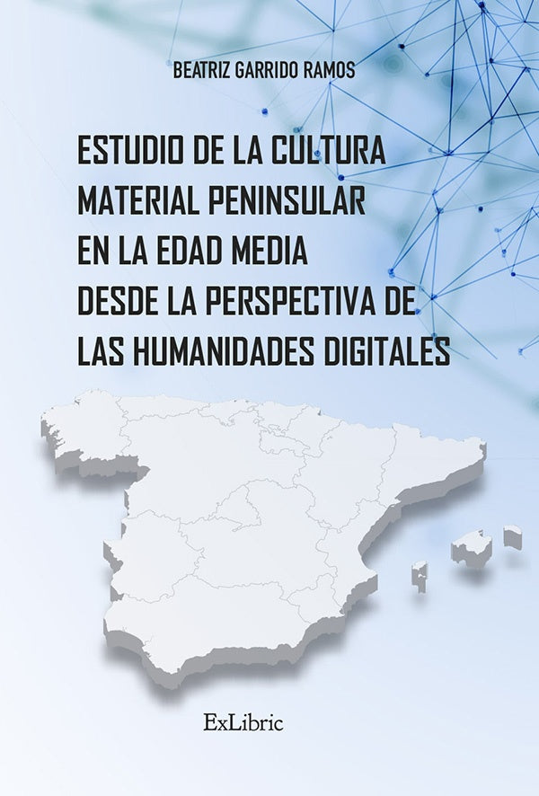 Estudio de la cultura material peninsular en la Edad Media desde la perspectiva de las Humanidades D | BeatrizGarrido Ramos