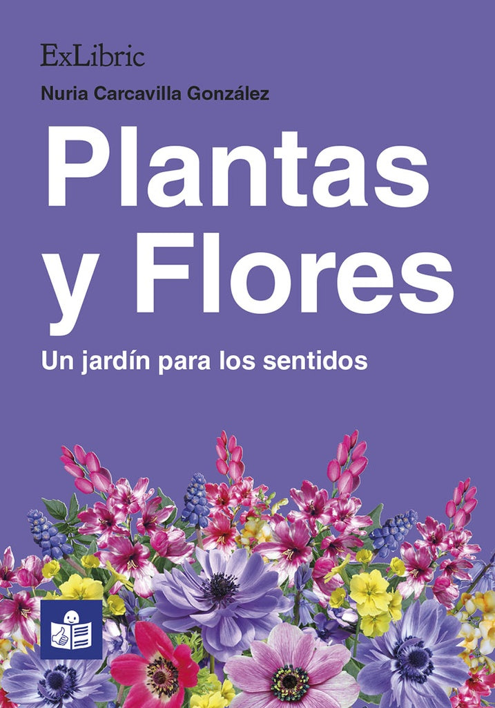 Plantas y Flores. Un jardin para los sentidos | NuriaCarcavilla Gonzalez
