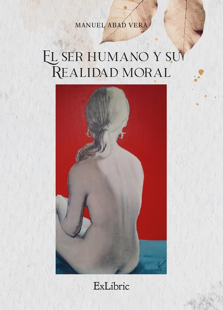 El ser humano y su realidad moral | ManuelAbad Vera