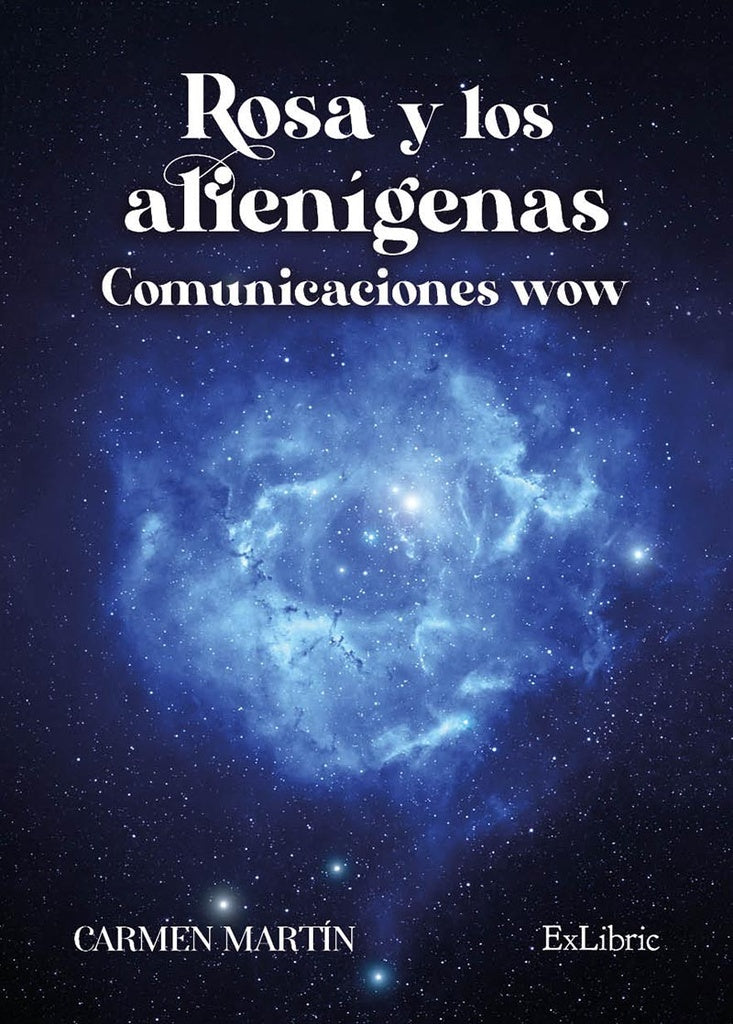 Rosa y los alienigenas. Comunicaciones wow | Carmen Martin